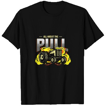 Discover Tractor Fun driving All about the Pull or full Pull or tractor pulling T-Shirts
