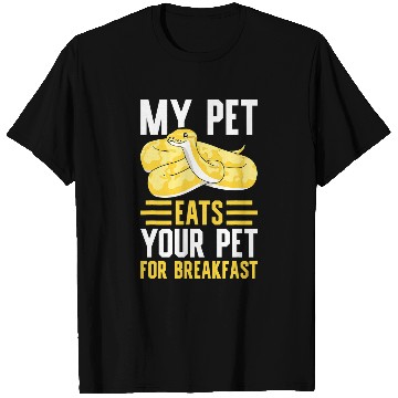 Discover Python Pet Banana Ball Python My Pet Eats Your Pet For Breakfast T-Shirts