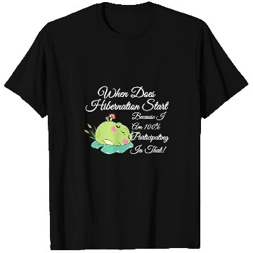 Discover Frog Pet Sleeping Frog Toad When Hibernation Start 100 Participating T-Shirts