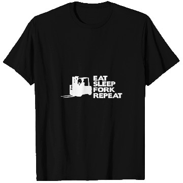 Discover Forklift Fun Mens Eat Sleep Fork Repeat Forklift Operator Truck Driver T-Shirts