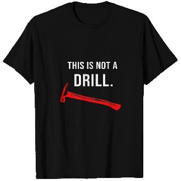Discover Woodworker Job This is Not A Drill Hammer Carpenter Builder Tools Novelty T-Shirts