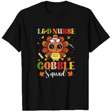 Discover nurses Job LD nurses Gobble Squad Cute Turkey Thanksgiving Fall Autumn T-Shirts