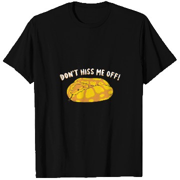Discover Python Pet Banana Ball Python Dont Hiss Me Off T-Shirts