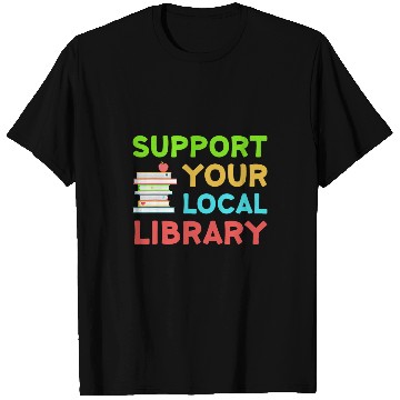 Discover Book Fun Support Your Local Library Funny Librarian Readers Lovers T-Shirts