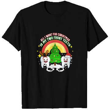 Discover dentists Job Christmas All I Want For Christmas Dental Hygiene dentists To T-Shirts