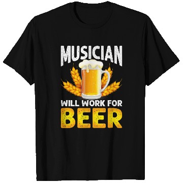 Discover Beer Fun Musician Will Work For Beer Music Guitar Alcohol T-Shirts