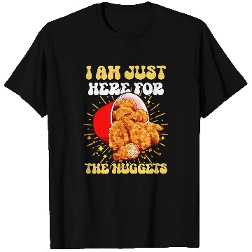 Discover Chicken Pet I Am Just Here For The Chicken Nuggets Fried T-Shirts