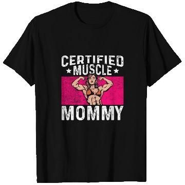 Discover Certified Muscle Mommy Bodybuilder Mothers Day Gym T-Shirts