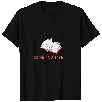 Discover Book Fun Come and Take It Book Banning Pro Books Readers T-Shirts