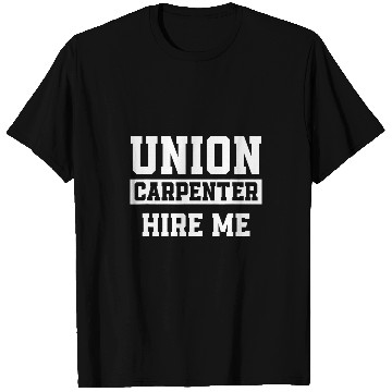 Discover Woodworker Job Union Carpenter Union Carpentry Worker T-Shirts