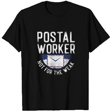 Discover Postal Worker Job Mailman Postal Worker Not For The Weak T-Shirts