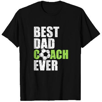 Discover bests Dad Coachs Ever Soccer Father Daddy Papa Soccer Coach T-Shirts