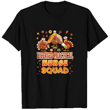 Discover nurses Job Licensed Practical nurses Squad Turkey Thanksgiving Grateful T-Shirts