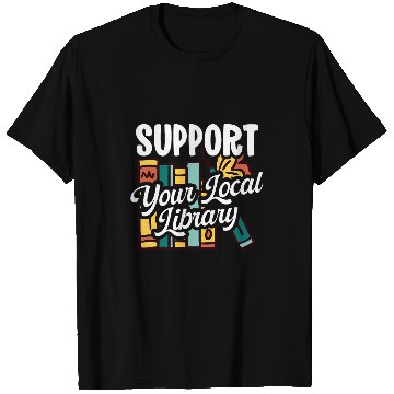 Discover Librarian Job Support Your Local Library Librarian T-Shirts
