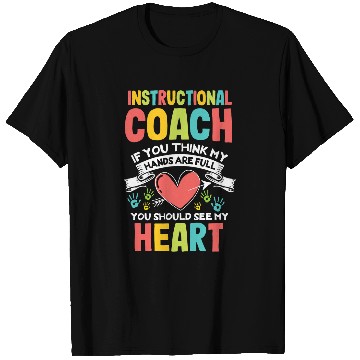 Discover Instructional Coachs Hands are Full Teacher Aide Coaching T-Shirts