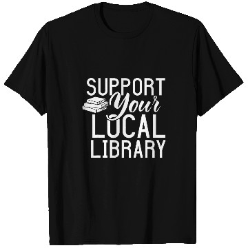 Discover Book Fun Readers Lovers Support Your Local Library Lovers T-Shirts