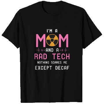 Discover Coffee Fun Mom And A Rad Tech Coffee Lover Caffeine T-Shirts