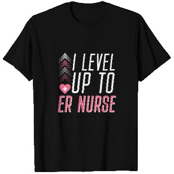 Discover nurses Job ER nurses Level Up T-Shirts