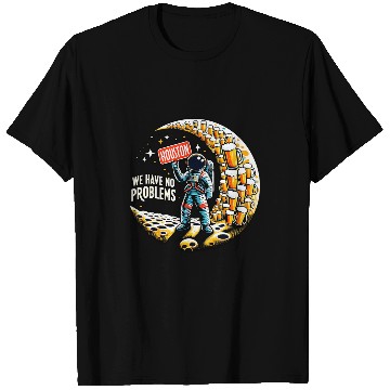 Discover Astronaut Job Houston we have no problems Astronaut Drinking Beer T-Shirts
