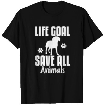 Discover Life Goal Save All Animals Save Animals Dog Rescue T-Shirts