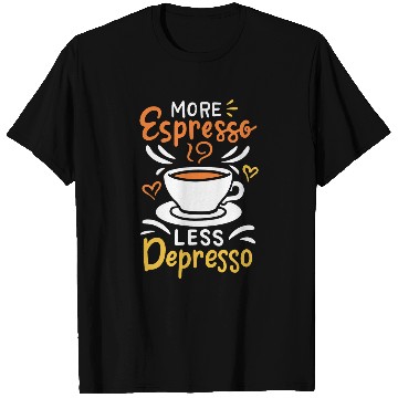Discover Coffee Fun More Espresso Less Depresso Funny Barista Coffee T-Shirts
