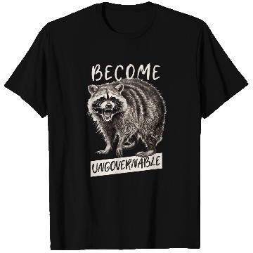 Discover Raccoon Pet Become Ungovernable Raccoon Rebellion Trash Panda T-Shirts
