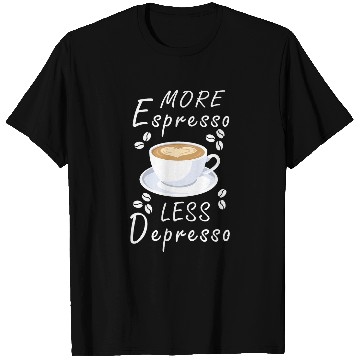 Discover Coffee Fun More Espresso Less Depresso T-Shirts