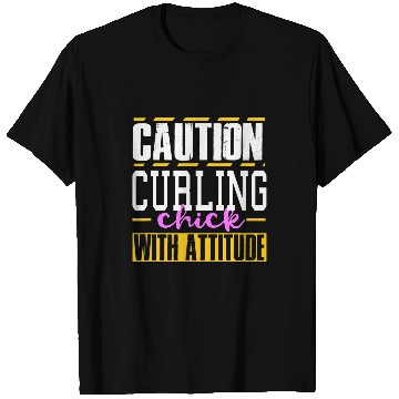 Discover Funny Curling Chick With Attitude Women T-Shirts