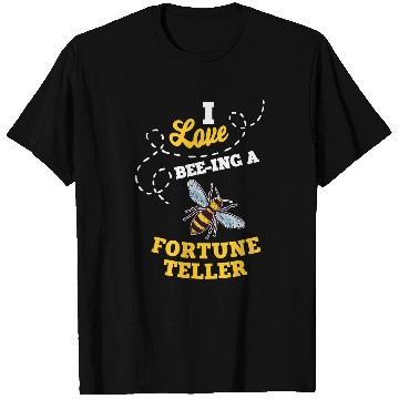 Discover I Love BeeIng A Fortune Teller Honey Bee Job Profession T-Shirts