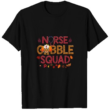 Discover nurses Job Gobble Squad Funny Turkey Thanksgiving T-Shirts