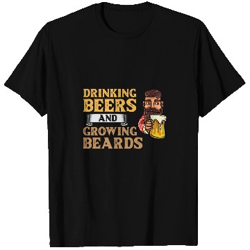 Discover Beer Fun Beard And Beer Drinking Hair Growing Growth 4 T-Shirts