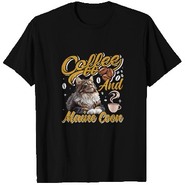 Discover Coffee Fun Drinker MAINE COON AND COFFEE Funny Cat Mom T-Shirts
