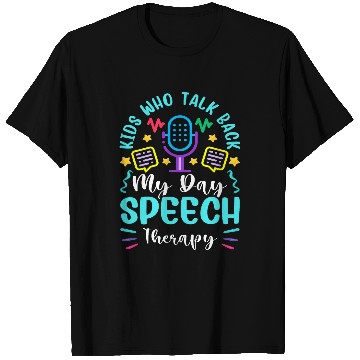Discover Kids Who Talk Back Make My Day Speech Therapy 2 T-Shirts