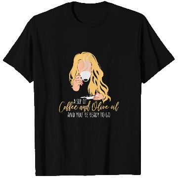 Discover Coffee Fun and Olive Oil T-Shirts