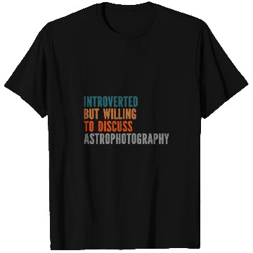 Discover Astronomical Imaging Astro Photography Astrophotography 2 T-Shirts