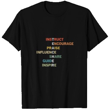 Discover Instruct Encourage Praise Teacher appreciation T-Shirts