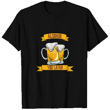 Discover Beer Fun Alcohol You Later 2 T-Shirts