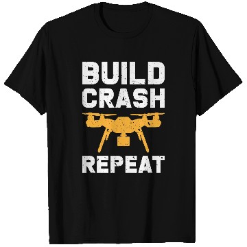 Discover Flying Drone Build Crash Repeat Pilot Hobby Quadcopter T-Shirts