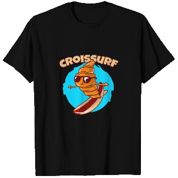Discover Croissurf Surfing Croissant Baker Baking Croissant T-Shirts
