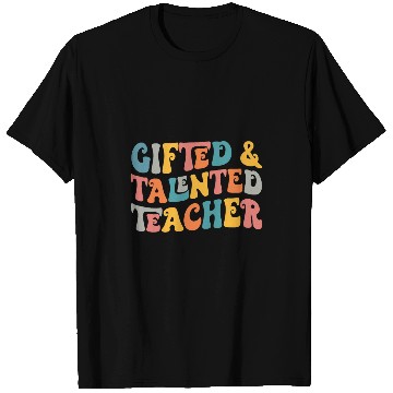 Discover Gifted Talented Teacher Appreciation Back to School T-Shirts