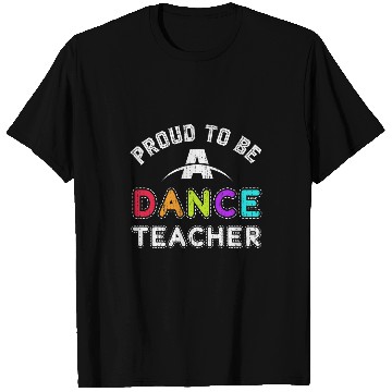 Discover Dance Instructor Choreographer Coachs Proud Dance Teacher T-Shirts