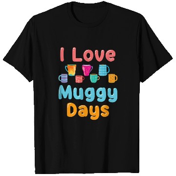 Discover Coffee Fun Mug Funny Coffee Hot Chocolate Tea Drinker Muggy Days T-Shirts