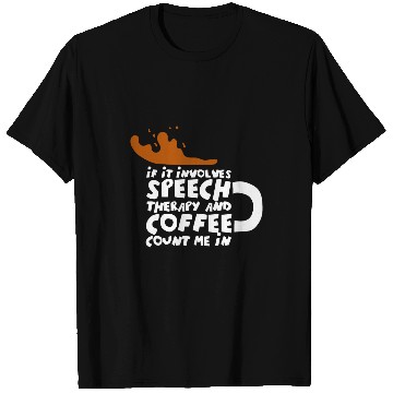 Discover Coffee Fun Speech Therapy Speech Language Pathologist 1 T-Shirts