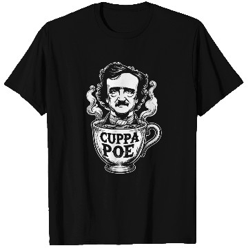 Discover Coffee Fun Edgar Allan Poe Cuppa Poe for Coffee and Tea Lovers T-Shirts