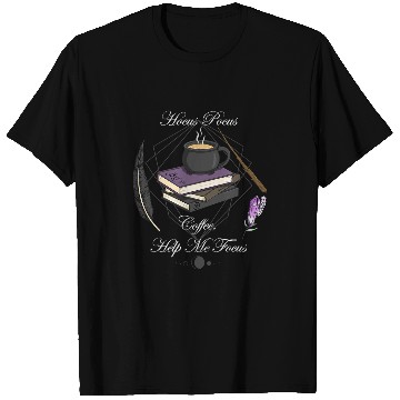 Discover Coffee Fun Hocus Pocus Coffee Help Me Focus T-Shirts