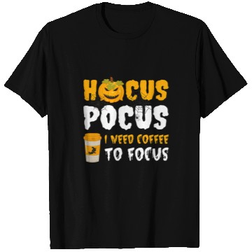 Discover Coffee Fun Hocus Pocus i Need Coffee To Focus 2 T-Shirts