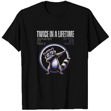 Discover Raccoon Pet Twice in Lifetime Solar Eclipse April 000020 T-Shirts