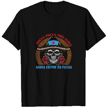 Discover Coffee Fun Hocus Pocus This nurses needs Coffee T-Shirts
