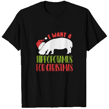 Discover Hippo Pet I Want A Hippopotamus For Christmas Hippo Hippo T-Shirts