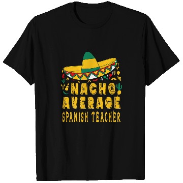 Discover Nacho Average Spanish Teacher Cinco de Mayo Mexican Hat T-Shirts
